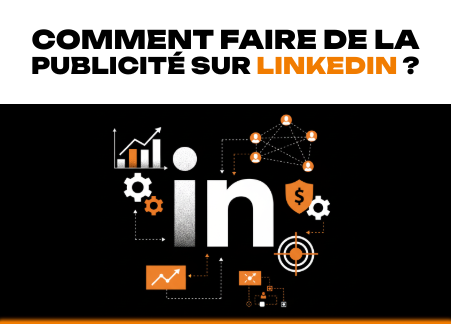 Comment faire de la publicité sur LinkedIn ?