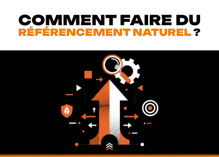 Comment faire du référencement naturel ?