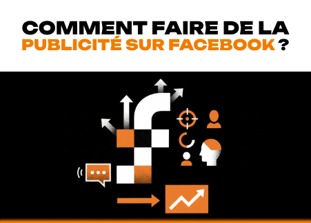 Comment faire de la publicité sur Facebook ?​